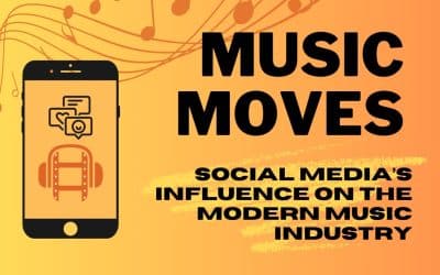Music Moves: Social Media’s Influence on the Modern Music Industry