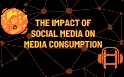 The Impact of Social Media on Media Consumption: Navigating the New Landscape
