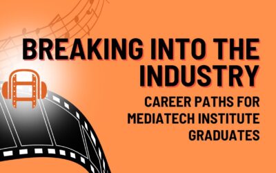 Breaking into the Industry: Career Paths for MediaTech Institute Graduates