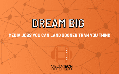 Dream Big: Media Jobs You Can Land Sooner Than You Think