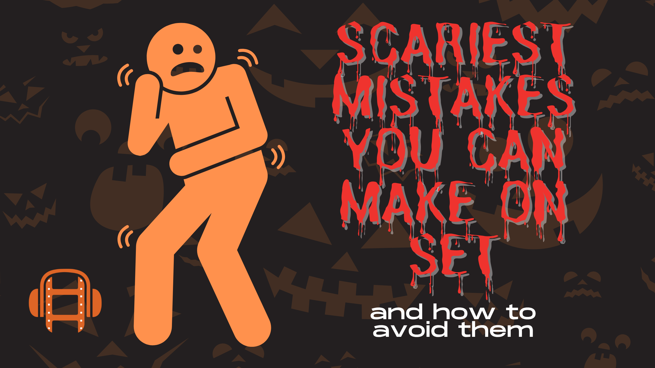 Scariest Mistakes You Can Make On Set