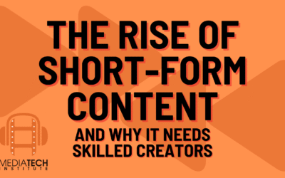 The Rise of Short-Form Content (and Why It Needs Skilled Creators)