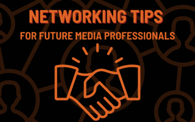 Networking Tips for Future Media Professionals
