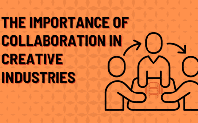 The Importance of Collaboration in Creative Industries