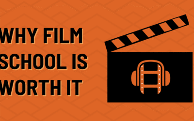 Why Film School Is Worth It